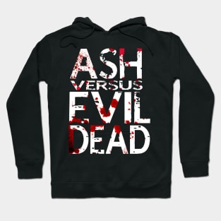 Ash vs Evil Dead --- condensed title Hoodie